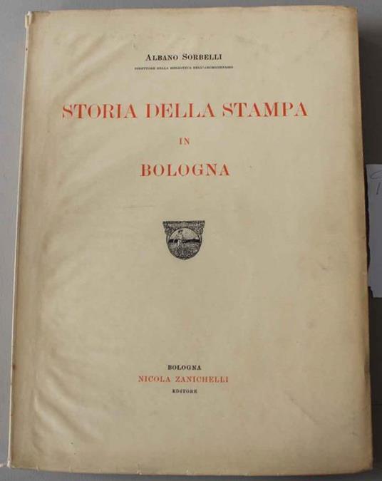 Storia della stampa in Bologna - Albano Sorbelli - copertina