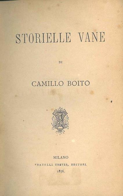 Storielle vane. Legato assieme: Profili muliebri - Camillo Boito - copertina