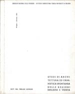 Studi di architettura e urbanistica spontanea nelle regioni emiliana e veneta. Bologna, Dicembre 1953