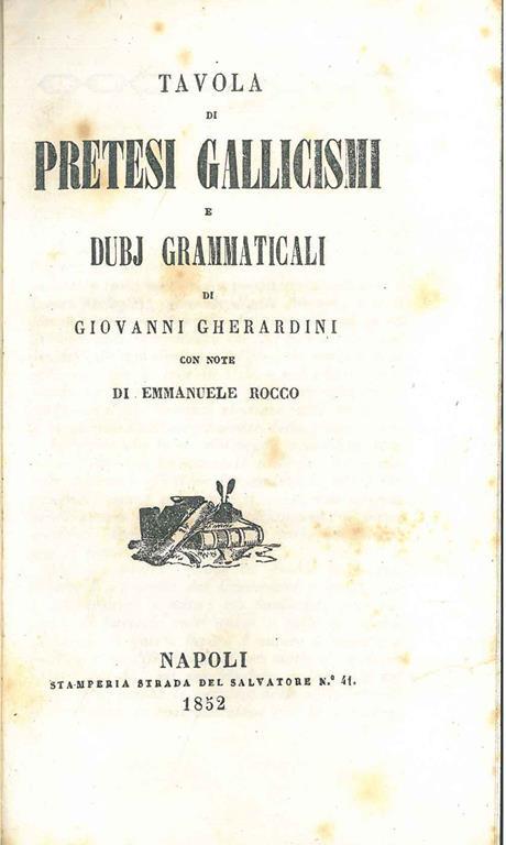 Tavola di pretesi gallicismi e dubj grammaticali di Giovanni Gherardini con note di Emanuele Rocco - Giovanni Gherardini - copertina
