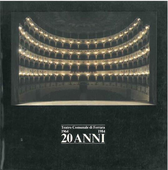 Teatro Comunale di Ferrara. 1964 - 1984. 20 anni - copertina