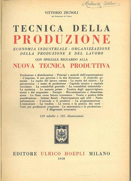 Tecnologia della produzione. Economia industriale - organizzazione della produzione e del lavoro con speciale riguardo alla nuova tecnica produttiva - Vittorio Zignoli - copertina