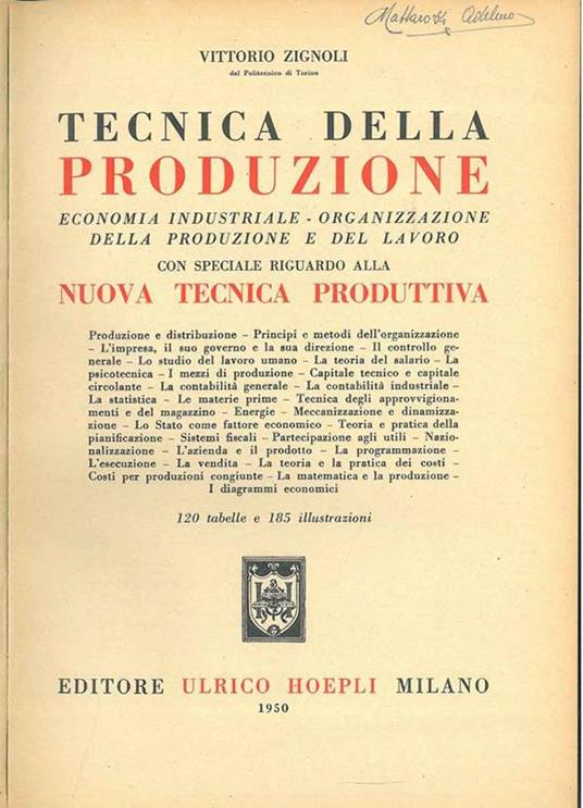 Tecnologia della produzione. Economia industriale - organizzazione della produzione e del lavoro con speciale riguardo alla nuova tecnica produttiva - Vittorio Zignoli - copertina