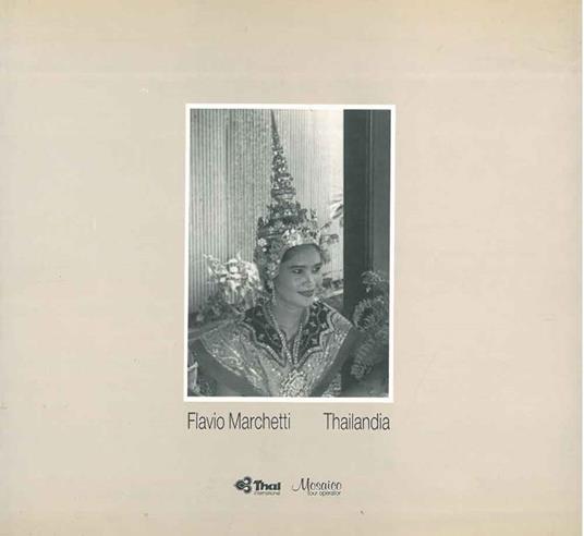 Thailandia Introduzione di M. T. Bartolini - Flavio Marchetti - copertina