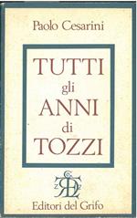 Tutti gli anni di Tozzi