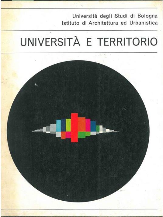 Università e territorio. Università degli Studi di Bologna - copertina