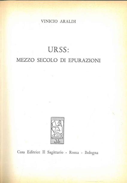 URSS: mezzo secolo di epurazioni - Vinicio Araldi - copertina