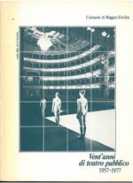 Vent'anni di teatro pubblico. 1957-1977