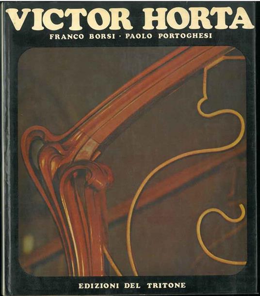 Victor Horta Prefazione di Jean Delhaye - Franco Borsi - copertina