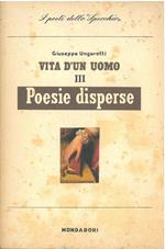 Vita d'un uomo. III: Poesie disperse. Apparato critico di G. de Robertis