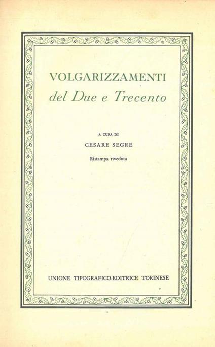 Volgarizzamenti del Due e Trecento. Ristampa riveduta - copertina