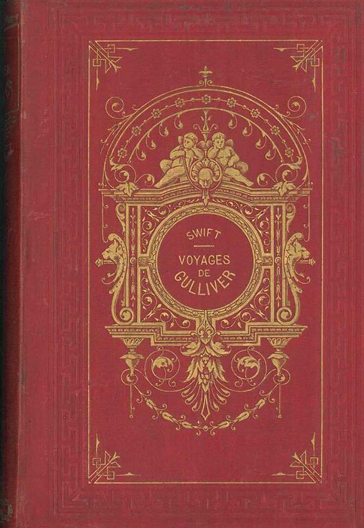 Voyages de Gulliver dans des contrées lointaines par Swift. Traduction nouvelle précédé d'une notice biographique et littéraire par Walter Scott. Illustrations de Grandville - Jonathan Swift - copertina