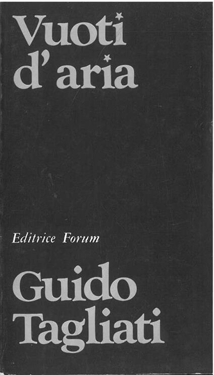 Vuoti d'aria. Dedicato a chi possiede il genio di amare - Guido Tagliatti - copertina