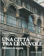 Una città tra le nuvole. Milano di sopra