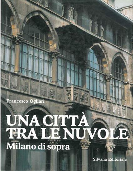Una città tra le nuvole. Milano di sopra - Francesco Ogliari - copertina