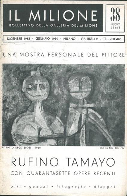 Una mostra personale del pittore Rufino Tamayo con quarantasette opere recenti Bollettino della Galleria Il Milione n. 38 - Luca M. Venturi - copertina