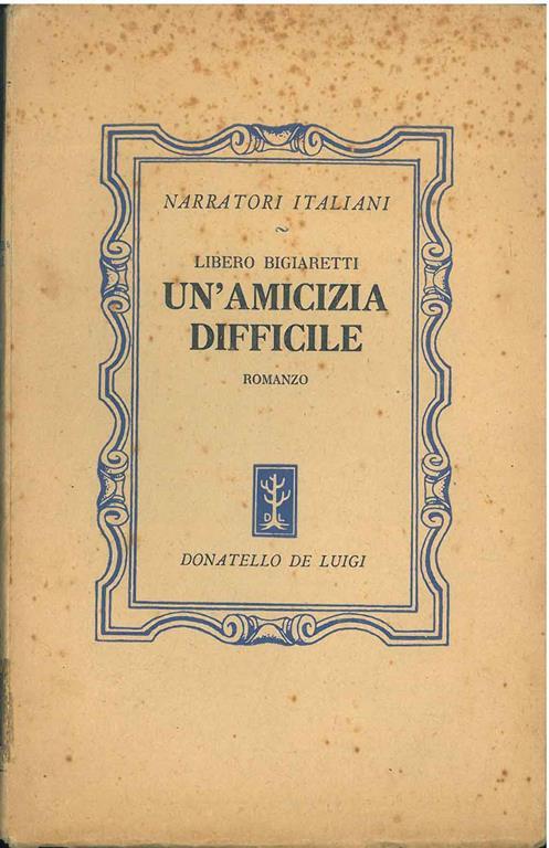 Un' amicizia difficile - Libero Bigiaretti - copertina