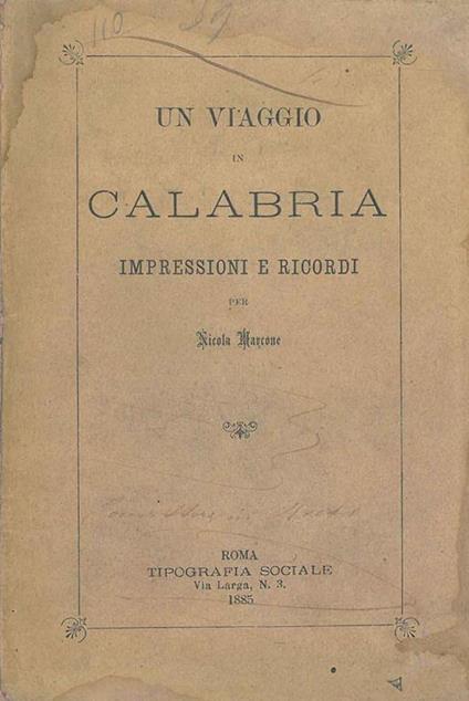 Un viaggio in Calabria. Impressioni e ricordi - Nicola Marcone - copertina