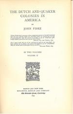 The Dutch and quaker colonies in America in two voumes