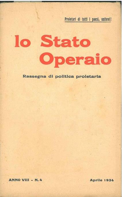 Lo stato operaio. Rassegna di politica proletaria. Anno VIII, n. 4, aprile 1934 - copertina