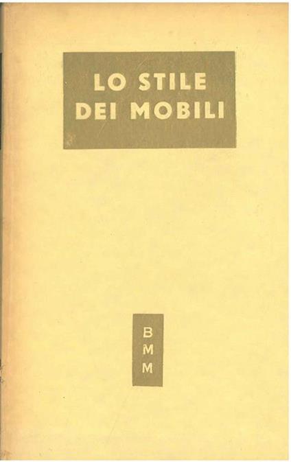 Lo stile dei mobili - Terisio Pignatti - copertina
