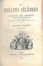 Les enfants célèbres ou histoire des enfants de tous les siècles et de tous les pays