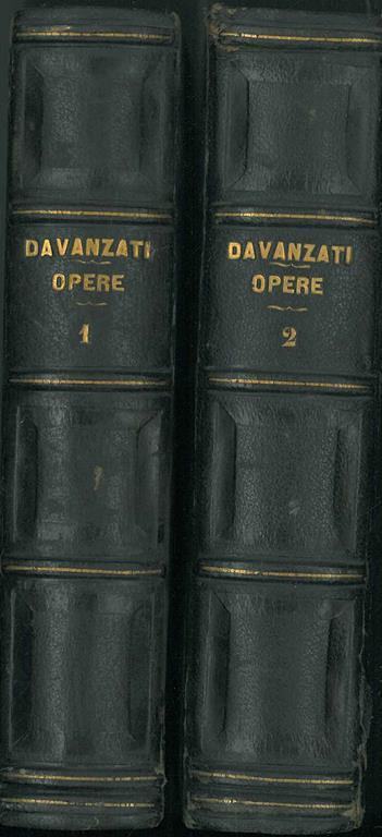 Le opere di Bernardo Davanzati ridotte a corretta lezione coll'aiuto de' manoscritti e delle migliori stampe e annotate per cura di Enrico Bindi - Bernardo Davanzati - copertina