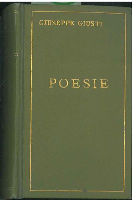 Le poesie di Giuseppe Giusti. Terza edizione curata da G. Carducci - Giuseppe Giusti - copertina