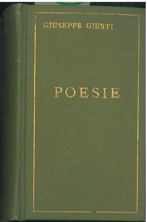 Le poesie di Giuseppe Giusti. Terza edizione curata da G. Carducci - Giuseppe Giusti - copertina