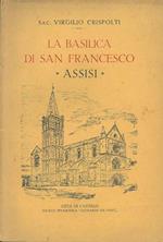 La basilica di San Francesco. Assisi