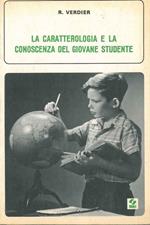 La caratterologia e la conoscenza del giovane studente Presentazione e cura di N. Galli Traduzione di L. Baraldini