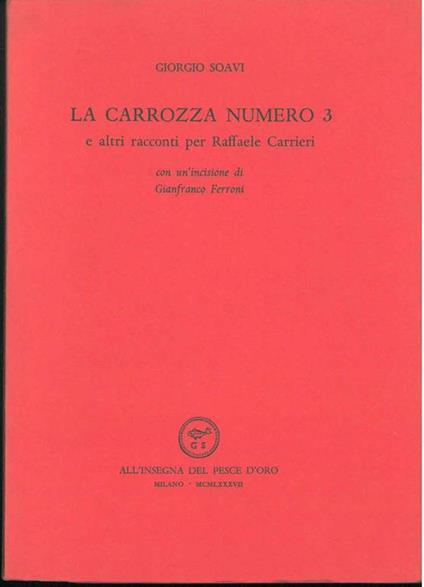 La carrozza numero 3 e altri racconti per Raffaele Carrieri - Giorgio Soavi - copertina