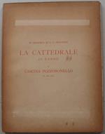 La Cattedrale di Nardò. La Cascina Pozzobonello in Milano. Rilievi e studi eseguiti dall'Architetto Pier Olinto Armanini durante gli anni del suo pensionato artistico in Roma