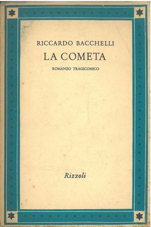 La cometa. Romanzo tragicomico - Riccardo Bacchelli - copertina