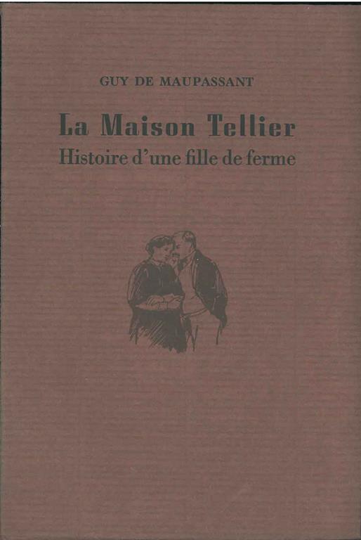 La maison Tellier. Histoire d'une fille de ferme - Guy de Maupassant - copertina
