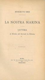La nostra marina. Lettera al direttore del Giornale La Riforma