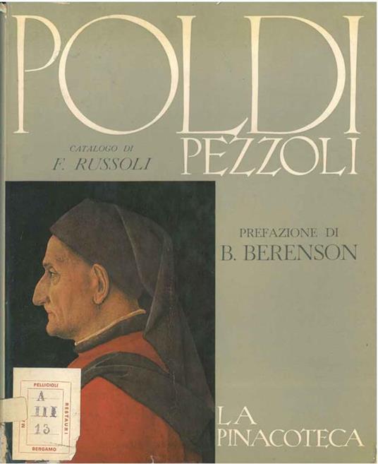 La pinacoteca Poldi Pezzoli Prefazione di B. Berenson. Copia autografata - Franco Russoli - copertina
