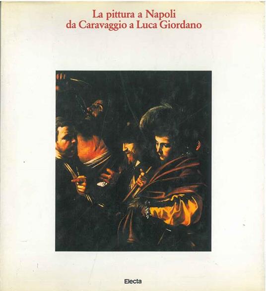 La pittura a Napoli da Caravaggio a Luca Giordano - copertina