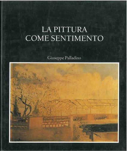 La pittura come sentimento - Giuseppe Palladino - copertina