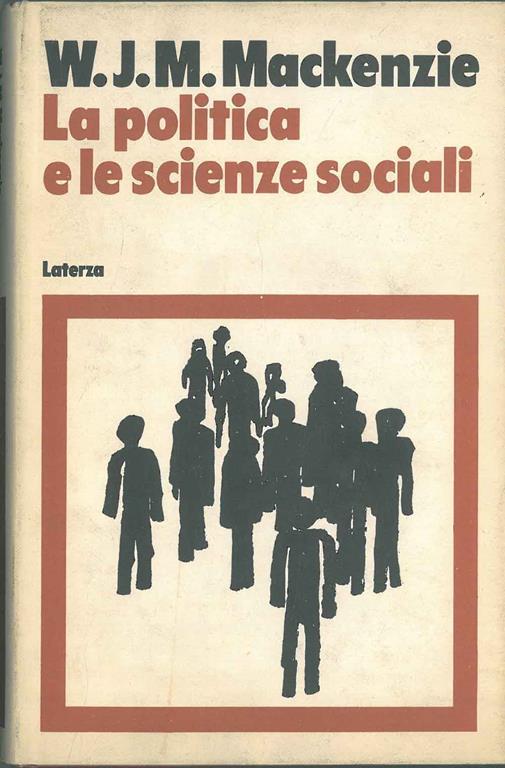 La politica e le scienze sociali - W. J. M. Mackenzie - copertina