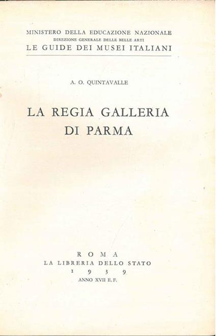 La regia galleria di Parma - Arturo C. Quintavalle - copertina
