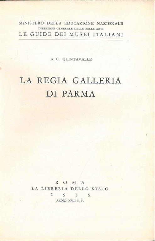 La regia galleria di Parma - Arturo C. Quintavalle - copertina