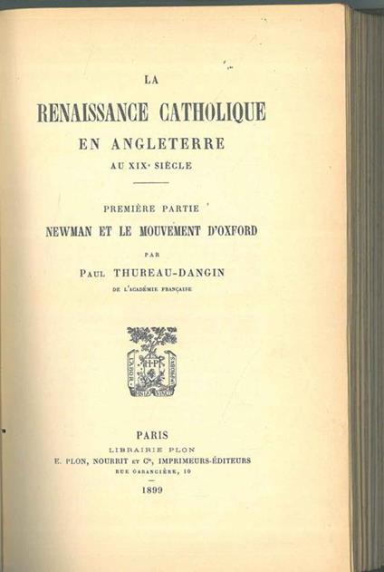 La renaissance catholique en Angleterre ai XIX Siècle. Première partie: Newman et le mouvement d'Oxford - Paul Thureau-Dangin - copertina