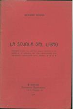 La scuola del libro. Discorso fatto al Circolo degli Artisti di Firenze per promuovere una biblioteca circolante degli operai
