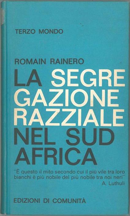 La segregazione razziale nel Sud Africa - Romain Rainero - copertina