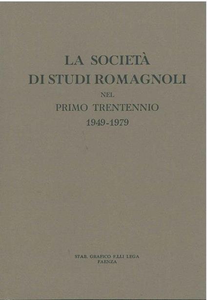 La società di studi romagnoli nel primo trentennio 1949-1979 - copertina