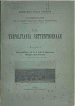 La Tripolitania settentrionale. Volume I