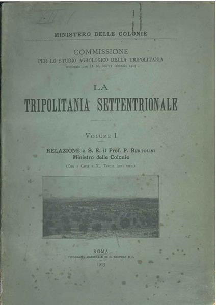 La Tripolitania settentrionale. Volume I - Piero Bertolini - copertina