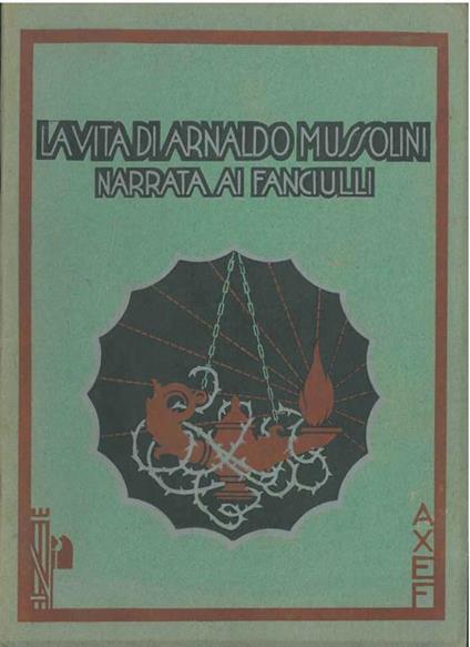 La vita di Arnaldo Mussolini narrata ai fanciulli - Cornelia Campana - copertina