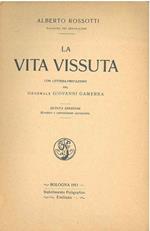 La vita vissuta. Quinta edizione Prefazione di G. Gamerra